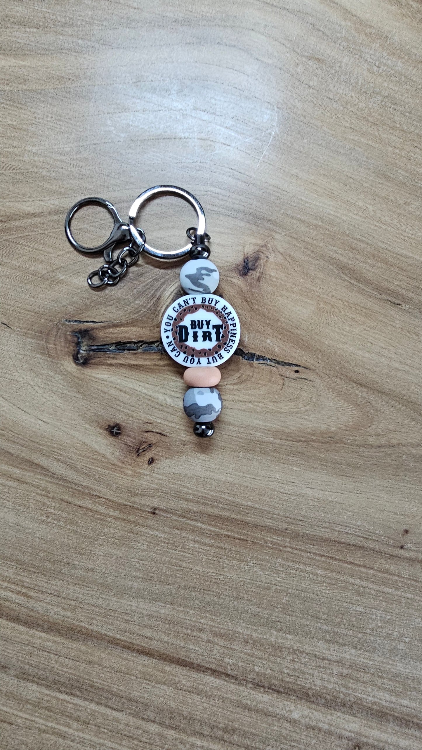 You Can't But Happiness but You Can Buy Dirt Keychain