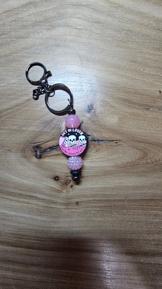 Get in Loser, We're Going to Hell Keychain