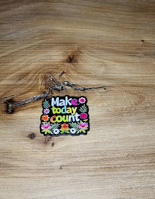 Make Today Count Flatback
